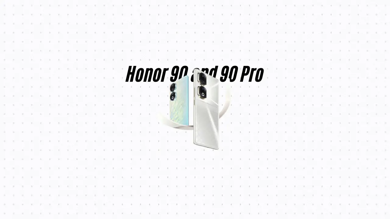 Honor 90 and 90 Pro