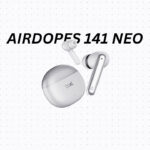 boAt Airdopes 141 Neo