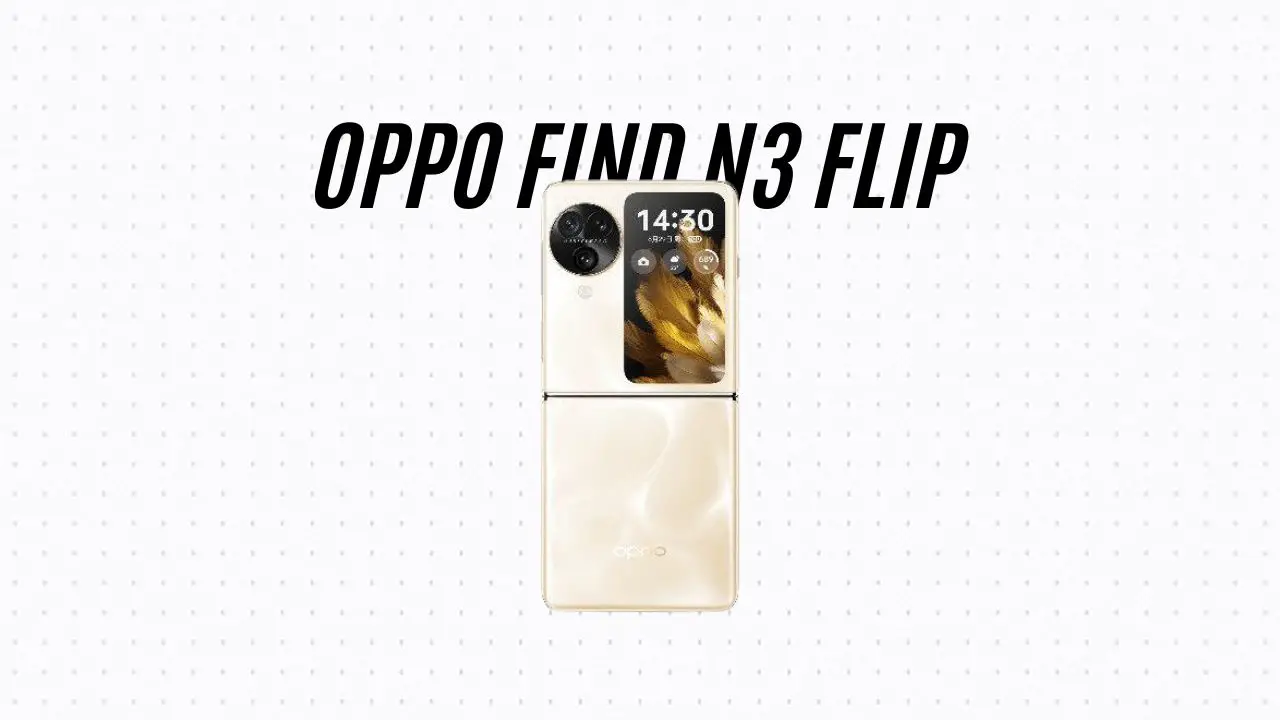 OPPO FIND N3 FLIP Price Leaked Ahead of the Launch