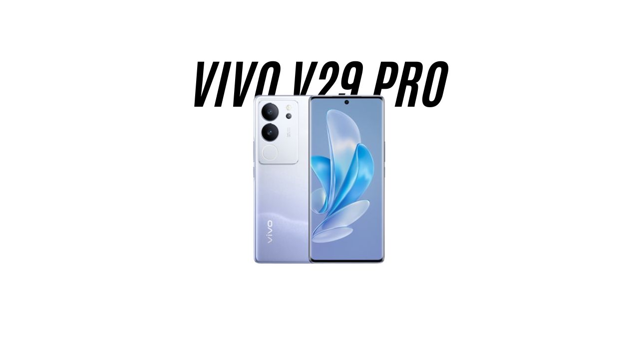 VIVO V29 and V29 PRO