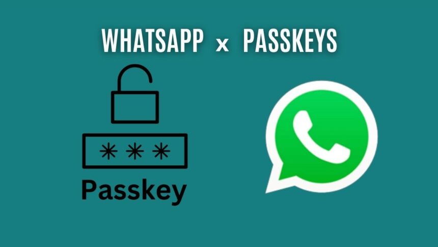 How To Setup WhatsApp Passkeys on Android and iOS Smartphones?