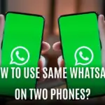 How To Use the Same WhatsApp Account on Two Phones?