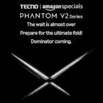 TECNO PHANTOM V Fold2 and V Flip2 confirm to launch in India