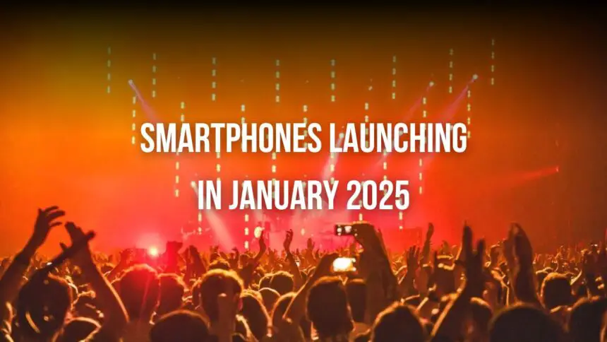 List of Smartphones Launching in January 2025 OnePlus 13, Galaxy S25 Series, Reno13 Series & More You Shouldn't Miss