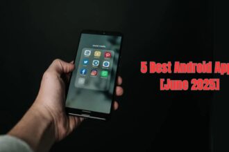 5 Best Android Apps to Try in June 2025