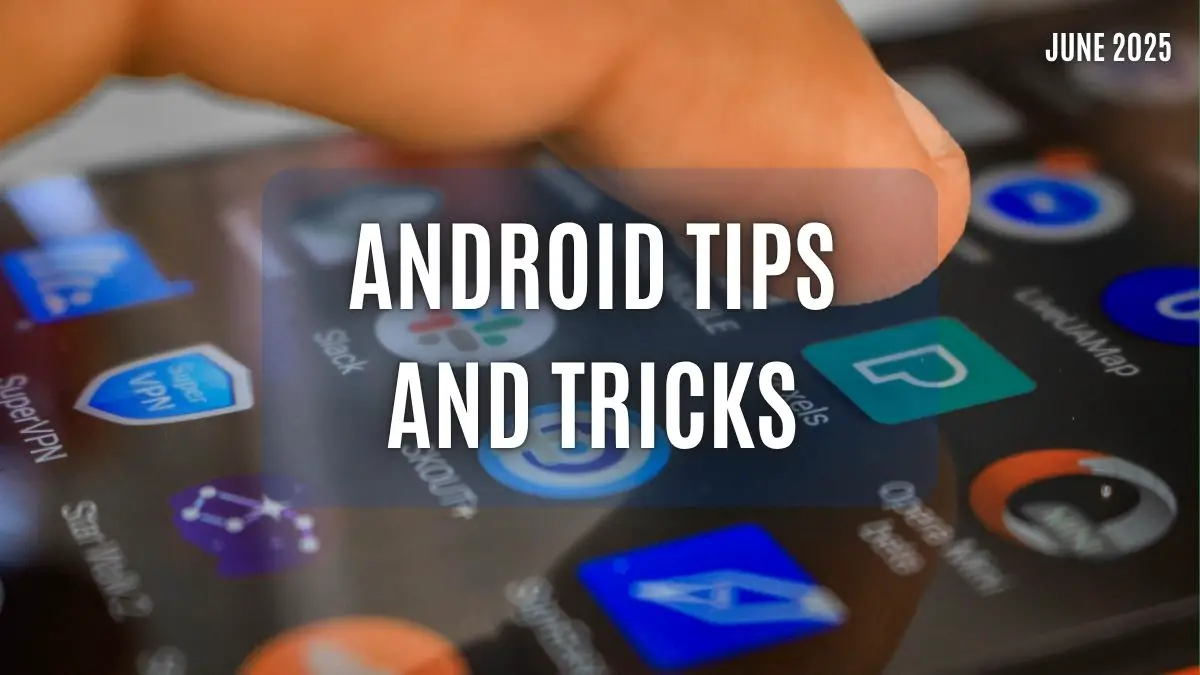 Android Tips and Tricks