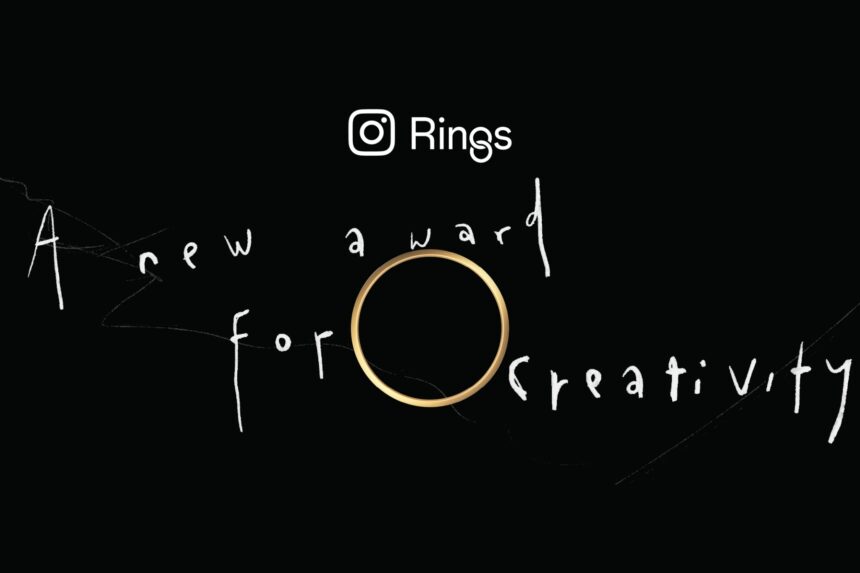 Instagram announces Instagram Rings, a new global award celebrating creative courage