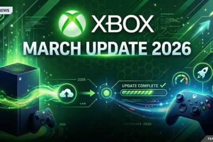 What’s new in the Xbox March 2026 update?