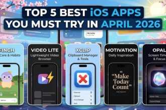 Top 5 best iOS apps you must try in April 2026