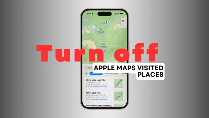 How to turn off Visited Places feature on Apple Maps