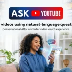 "Ask YouTube," YouTube AI search feature