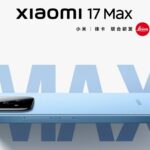 Xiaomi 17 Max launch teased with Snapdragon 8 Elite Gen 5 and 200MP camera