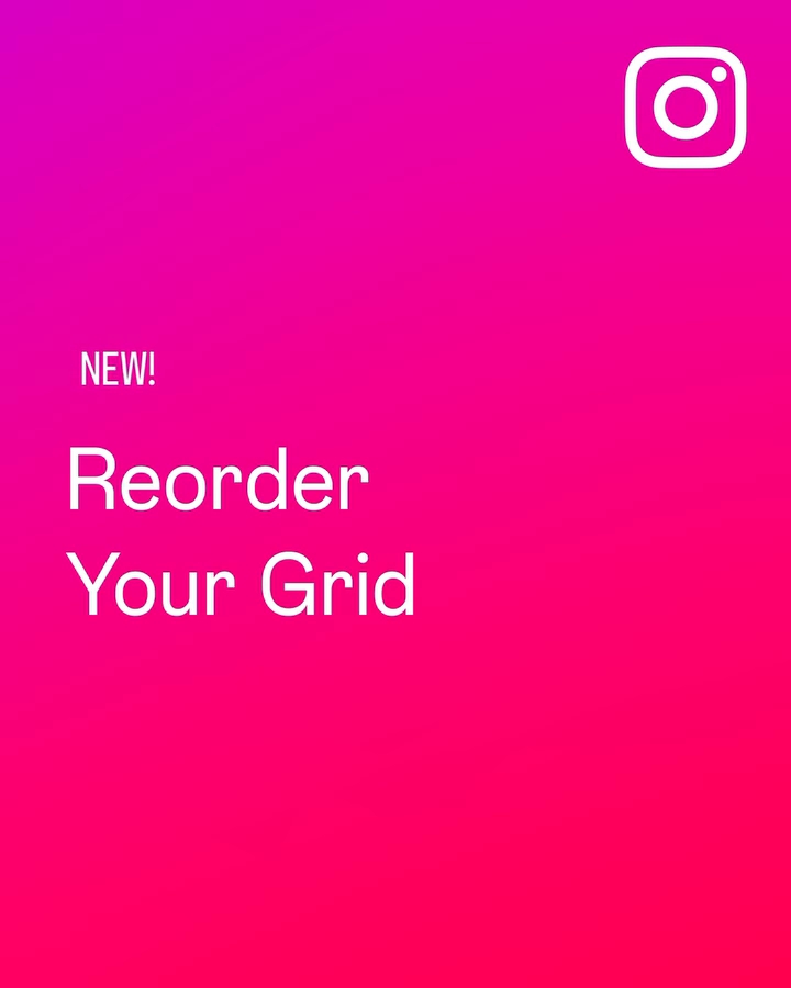 Instagram Reorder Your Grid adds helpful tools for profile organization