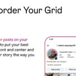 Instagram Reorder Your Grid adds helpful tools for profile organization