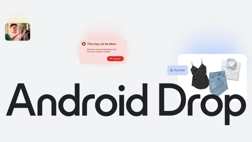 Google's June Android Drop adds scam call detection and easier file sharing