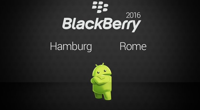 blackberry-to-debut-androidbased-hamburg-and-rome-smartphones-this-year
