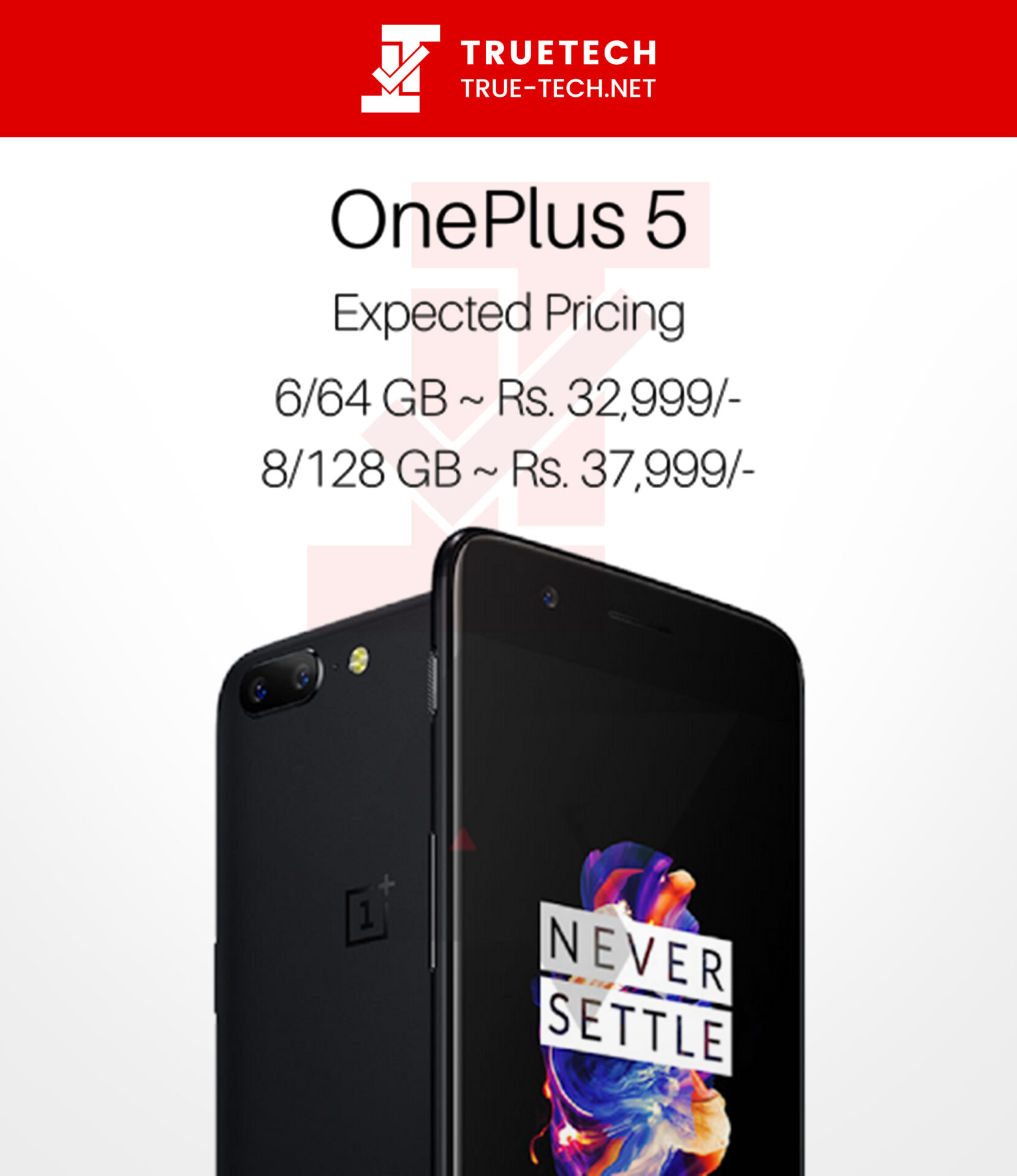 Truetech Final Poster Oneplus 5 Pricing – Exclusive: Oneplus 5 Pricing Expected To Start At Rs. 32,999 | Truetech