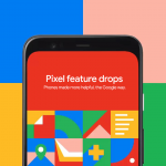 Google Pixel feature drops