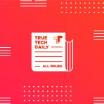 TrueTech Daily
