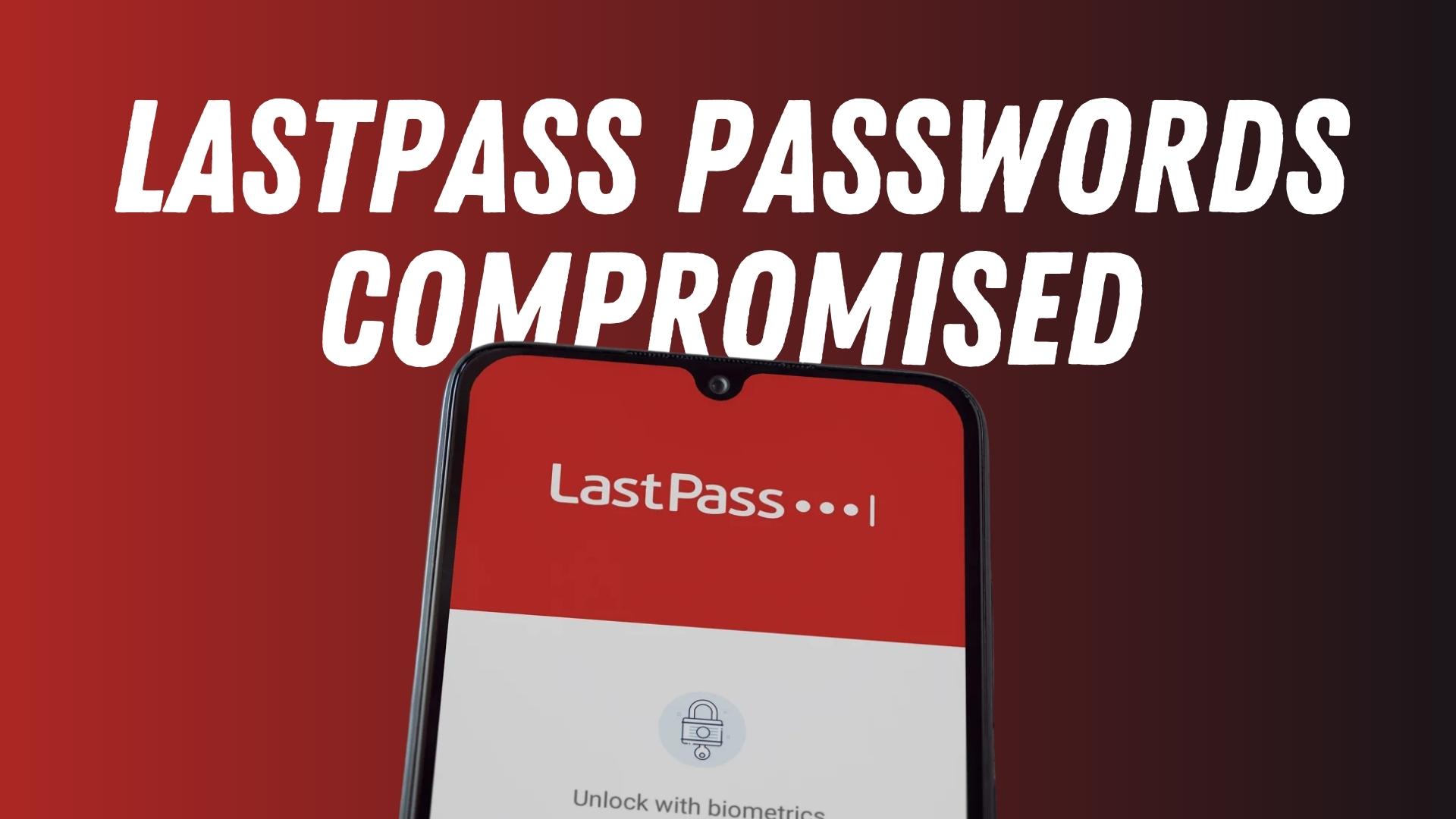 LastPass Master Passwords compromised