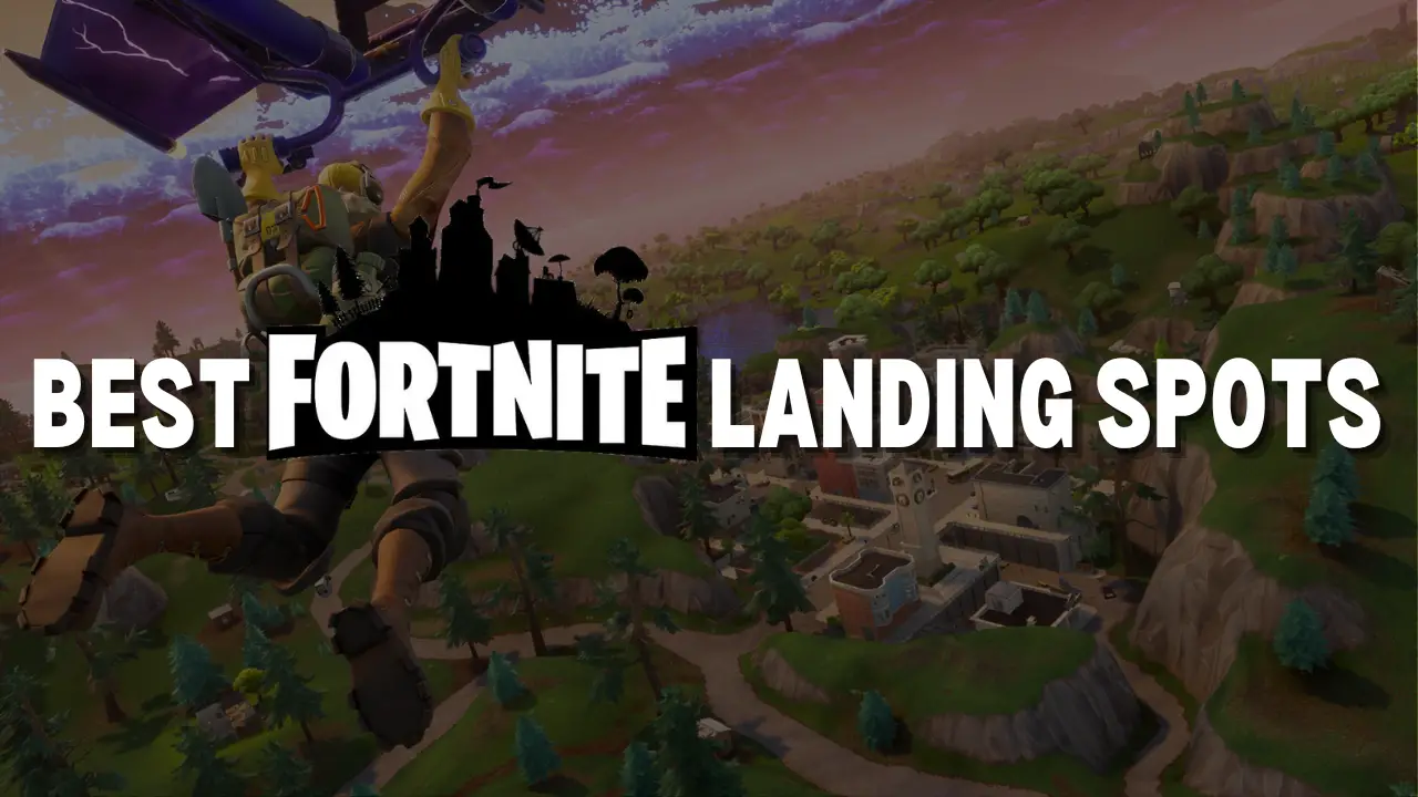 10 Best Fortnite Landing Spots Chapter 4, Season 1 (2023)