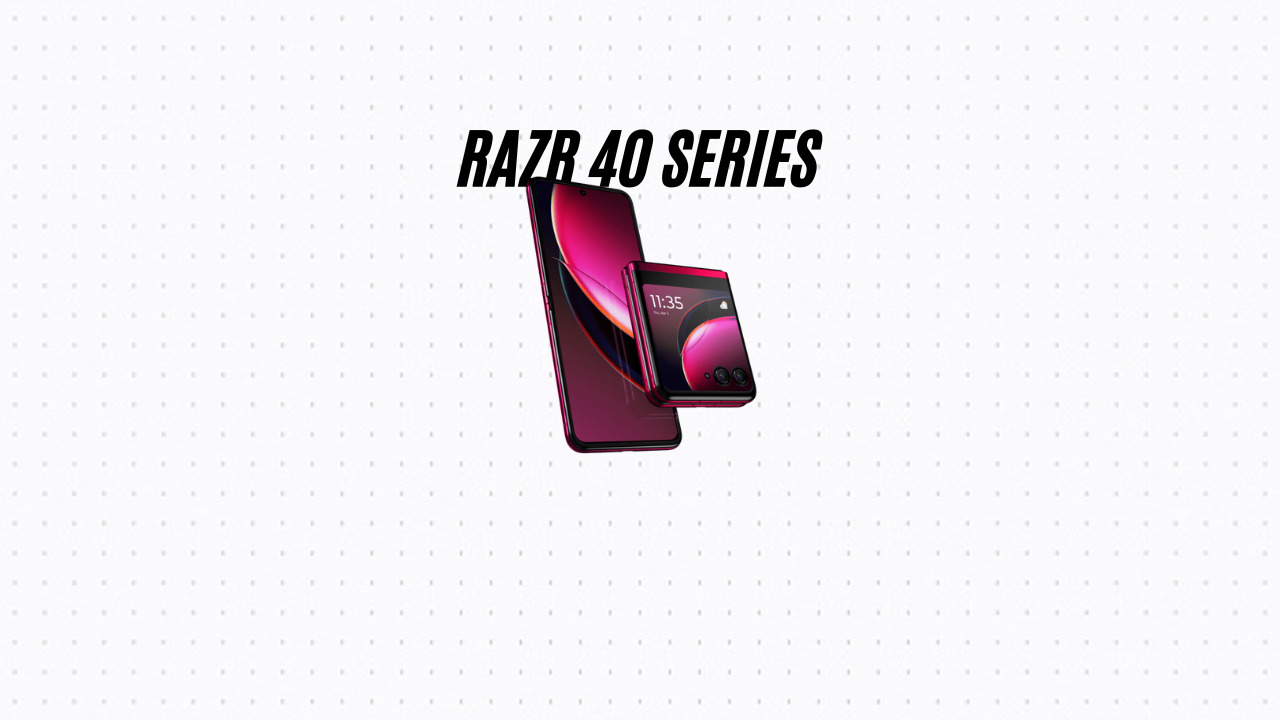 RAZR 40 SERIES