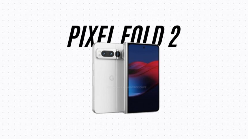 Pixel Fold 2 to feature Tensor G4 chip, likely October release