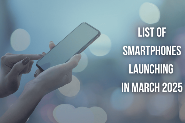 List of Smartphones Launching in March 2025