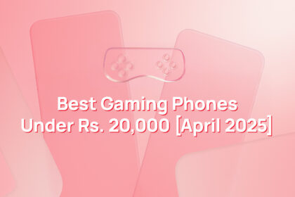 Best gaming phones under Rs.20000 april 2025